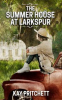 Book cover for "The Summer House at Larkspur".