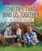 Book cover for "The Ties That Bind Us Together: Relationship Building".