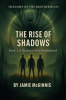 Book cover for "The Rise of Shadows".