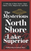 Book cover for "The Mysterious North Shore of Lake Superior".
