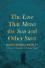 Book cover for "The Love That Moves the Sun and Other Stars".
