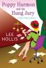 Book cover for "Poppy Harmon and the hung jury".