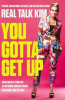 Book cover for "You Gotta Get Up".