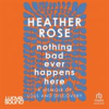 Book cover for "Nothing Bad Ever Happens Here".