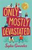 Book cover for "Only mostly devastated".