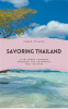 Book cover for "Savoring Thailand: A Culinary Journey through 100 Authentic Thai Recipes".