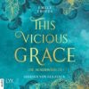 Book cover for "This Vicious Grace - Die Auserwählte".
