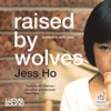 Book cover for "Raised by Wolves".