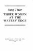 Book cover for "Three women at the waters' edge".