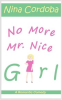 Book cover for "No More Mr. Nice Girl".