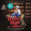 Book cover for "Wakes and High Stakes".