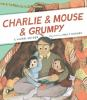 Book cover for "Charlie & Mouse & Grumpy".