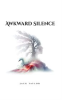 Book cover for "Awkward Silence a Self-Help Autobiographical Novel".