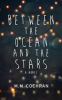 Book cover for "Between the Ocean and the Stars".