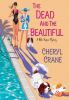 Book cover for "The dead and the beautiful".