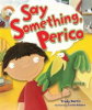 Book cover for "Say Something, Perico".