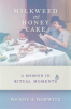 Book cover for "Milkweed and Honey Cake".
