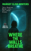 Book cover for "Where the Walls Breathe: This Station Never Lets You Leave Alone".