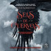 Book cover for "Seis de cuervos".