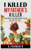 Book cover for "I Killed My Father's Killer".