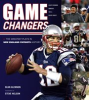 Book cover for "Game Changers: New England Patriots".