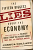 Book cover for "The Fifteen Biggest Lies about the Economy".