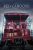 Book cover for "The Red Caboose-an Orphan's Journey".