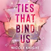 Book cover for "Ties That Bind Us".