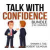 Book cover for "Talk With Confidence Bundle, 2 in 1 Bundle, Exactly What to Say and Speak With No Fear".