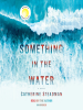 Book Cover for "Something in the Water"