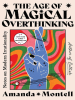 Book Cover for "The Age of Magical Overthinking"