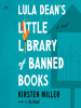 Book Cover for "Lula Dean's Little Library of Banned Books"