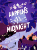 Book Cover for "What Happens After Midnight"
