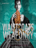 Book Cover for "Waistcoats & Weaponry"