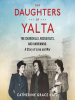 Book Cover for "The Daughters of Yalta"