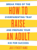 Book Cover for "How to Raise an Adult"