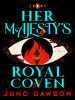 Book Cover for "Her Majesty's Royal Coven"