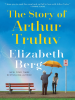 Book Cover for "The Story of Arthur Truluv"