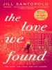 Book Cover for "The Love We Found"