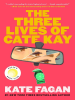 Book Cover for "The Three Lives of Cate Kay"
