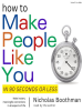 Book Cover for "How to Make People Like You in 90 Seconds or Less"