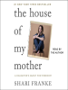 Book Cover for "The House of My Mother"