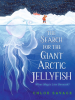 Book Cover for "The Search for the Giant Arctic Jellyfish"