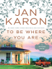 Book Cover for "To Be Where You Are"