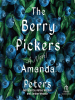 Book Cover for "The Berry Pickers"