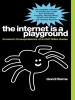 Book Cover for "The Internet is a Playground"