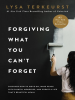 Book Cover for "Forgiving What You Can't Forget"