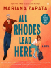 Book Cover for "All Rhodes Lead Here"