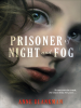 Book Cover for "Prisoner of Night and Fog"