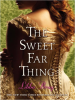 Book Cover for "The Sweet Far Thing"